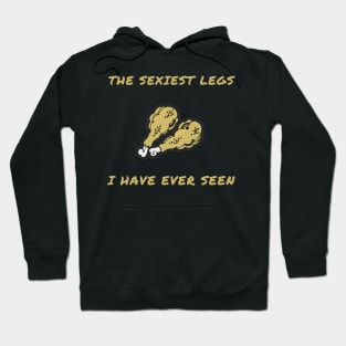 The sexiest legs i have ever seen Hoodie